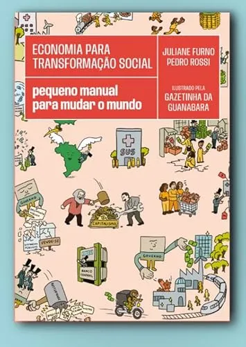Ebook Economia Para Transformao Social: Pequeno Manual Para Mudar O Mundo